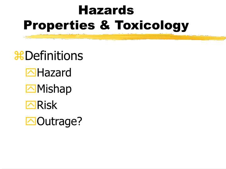 hazards properties toxicology