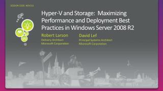 Hyper-V and Storage: Maximizing Performance and Deployment Best Practices in Windows Server 2008 R2