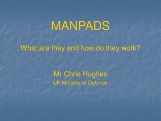 MANPADS What are they and how do they work?
