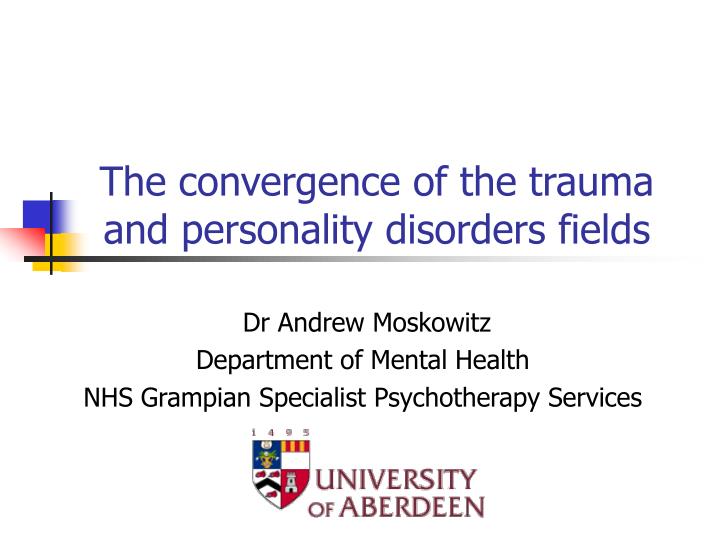 the convergence of the trauma and personality disorders fields