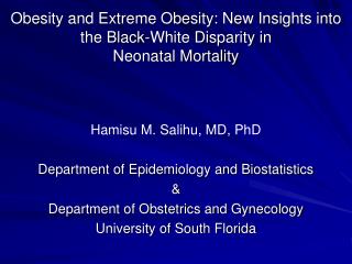 Obesity and Extreme Obesity: New Insights into the Black-White Disparity in Neonatal Mortality