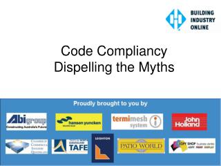Code Compliancy Dispelling the Myths