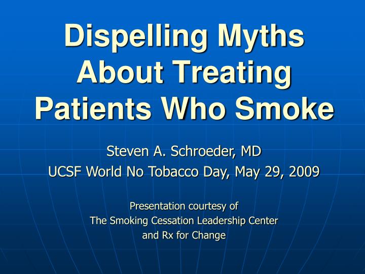dispelling myths about treating patients who smoke