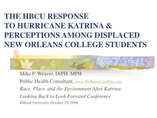 THE HBCU RESPONSE TO HURRICANE KATRINA &amp; PERCEPTIONS AMONG DISPLACED NEW ORLEANS COLLEGE STUDENTS