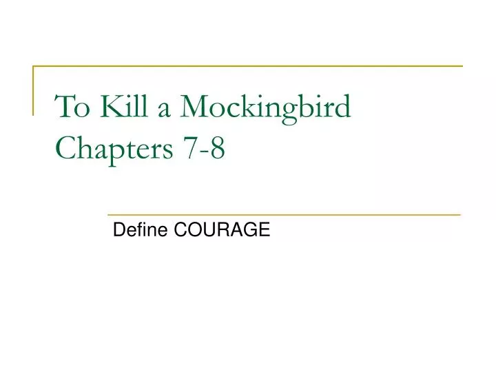 to kill a mockingbird chapters 7 8
