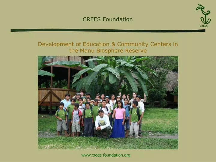 development of education community centers in the manu biosphere reserve