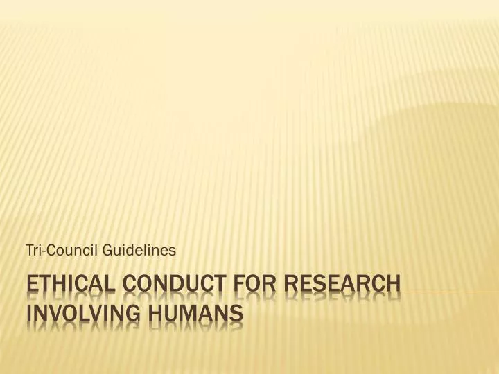 tri council guidelines