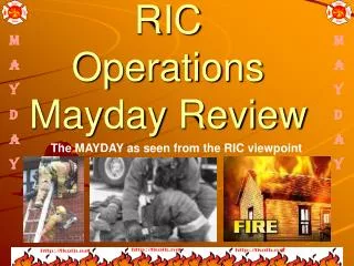 RIC Operations Mayday Review