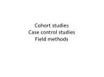 Cohort studies Case control studies Field methods - slide 1