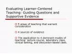 Evaluating Learner-Centered Teaching: Guiding Questions and Supportive Evidence - slide 1