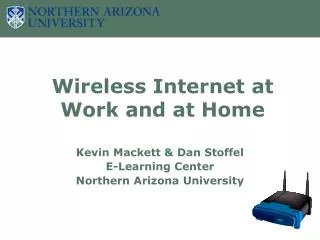 Wireless Internet at Work and at Home