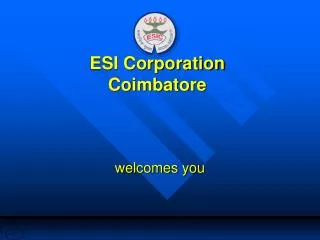 ESI Corporation Coimbatore