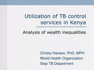 Utilization of TB control services in Kenya