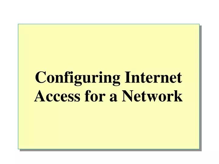 configuring internet access for a network