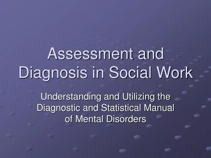assessment and diagnosis in social work