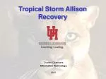 Tropical Storm Allison Recovery - slide 1