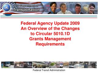 Federal Agency Update 2009 An Overview of the Changes to Circular 5010.1D Grants Management Requirements