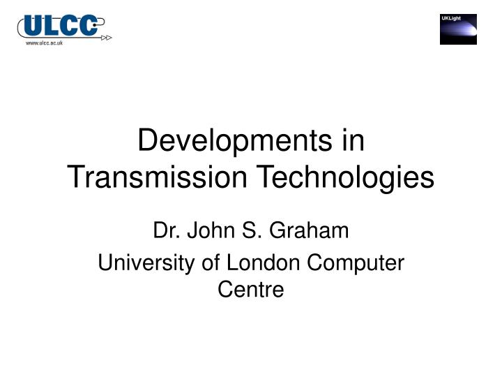 developments in transmission technologies