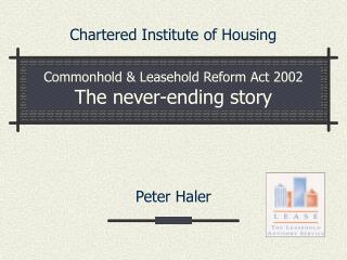 Commonhold &amp; Leasehold Reform Act 2002 The never-ending story