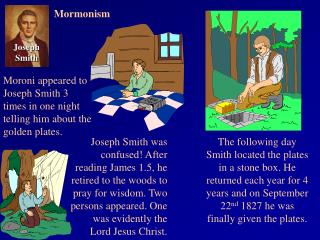 Joseph Smith was confused! After reading James 1.5, he retired to the woods to pray for wisdom. Two persons appeared. On