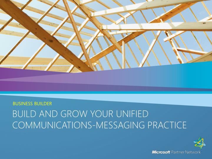 build and grow your unified communications messaging practice