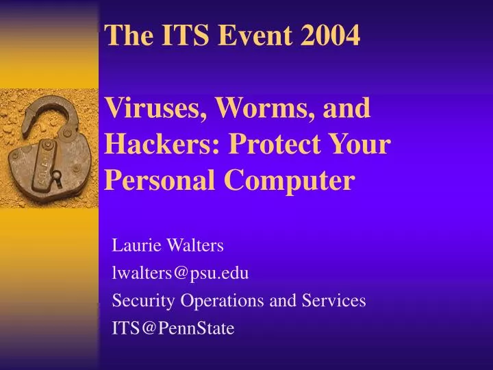 the its event 2004 viruses worms and hackers protect your personal computer