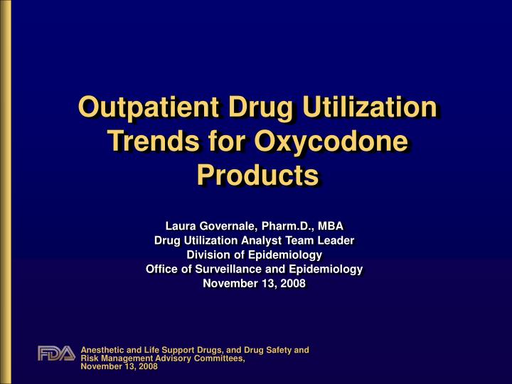 outpatient drug utilization trends for oxycodone products
