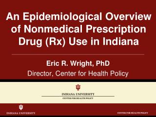 An Epidemiological Overview of Nonmedical Prescription Drug (Rx) Use in Indiana