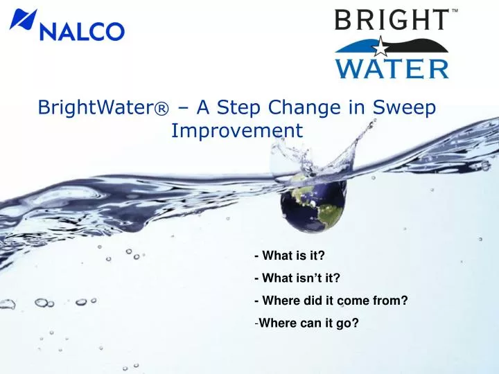 brightwater a step change in sweep improvement