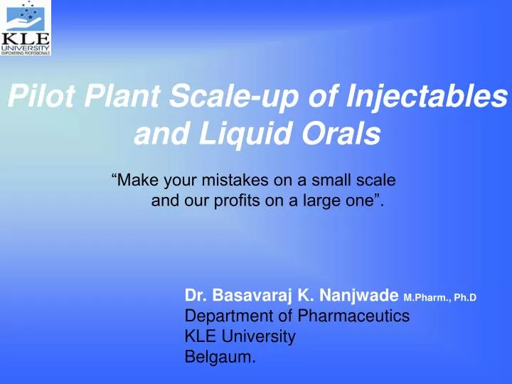 pilot plant scale up of injectables and liquid orals
