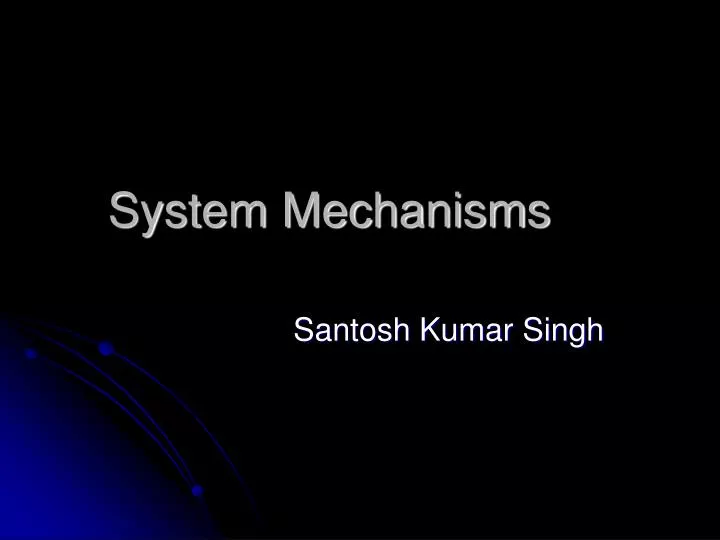 system mechanisms