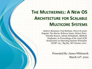 The Multikernel : A New OS Architecture for Scalable Multicore Systems