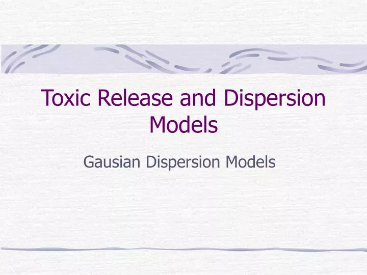 toxic release and dispersion models