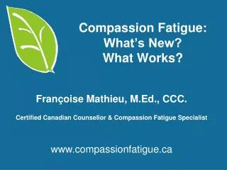 Compassion Fatigue: What’s New? What Works?