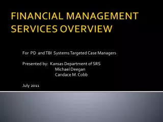 FINANCIAL MANAGEMENT SERVICES OVERVIEW