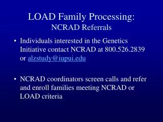 LOAD Family Processing: NCRAD Referrals