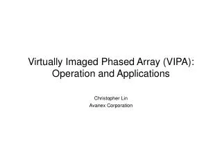 Virtually Imaged Phased Array (VIPA): Operation and Applications
