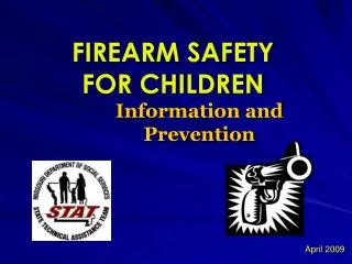 FIREARM SAFETY FOR CHILDREN