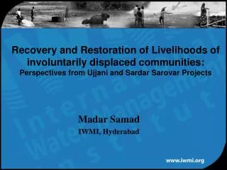 Recovery and Restoration of Livelihoods of involuntarily displaced communities: Perspectives from Ujjani and Sardar Sar