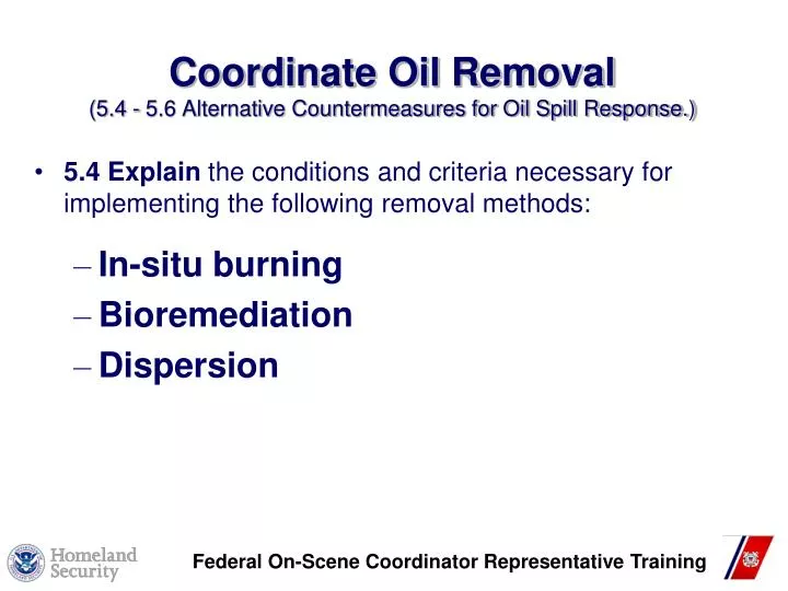 coordinate oil removal 5 4 5 6 alternative countermeasures for oil spill response