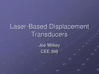 Laser-Based Displacement Transducers