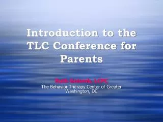 Introduction to the TLC Conference for Parents