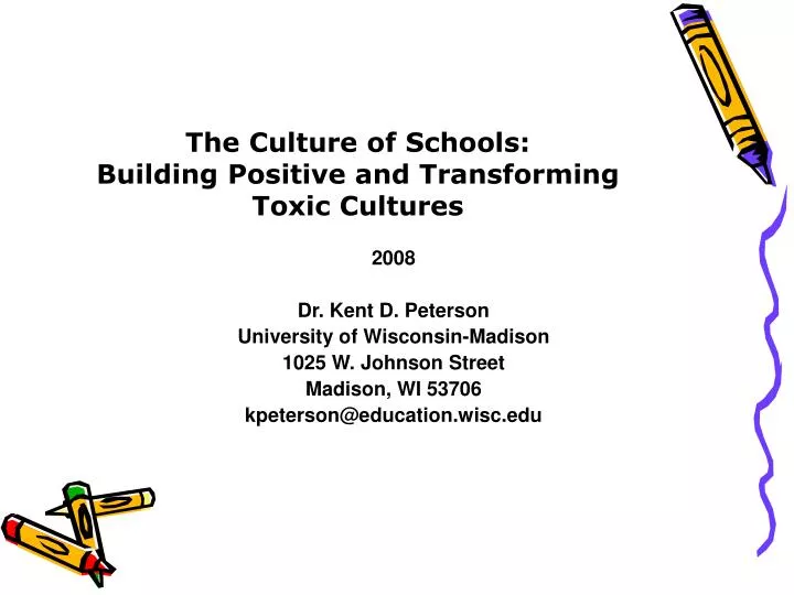 the culture of schools building positive and transforming toxic cultures