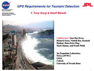 GPS Requirements for Tsunami Detection Y. Tony Song &amp; Geoff Blewitt