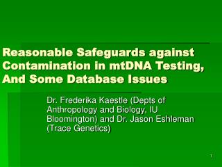 Reasonable Safeguards against Contamination in mtDNA Testing, And Some Database Issues