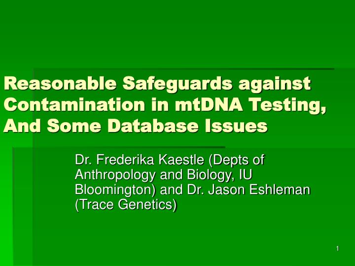 reasonable safeguards against contamination in mtdna testing and some database issues