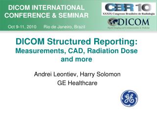 DICOM Structured Reporting: Measurements, CAD, Radiation Dose and more
