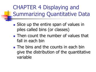 CHAPTER 4 Displaying and Summarizing Quantitative Data