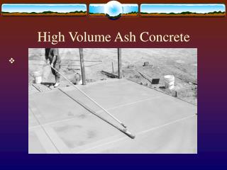 High Volume Ash Concrete