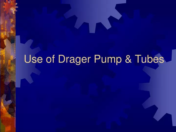 use of drager pump tubes
